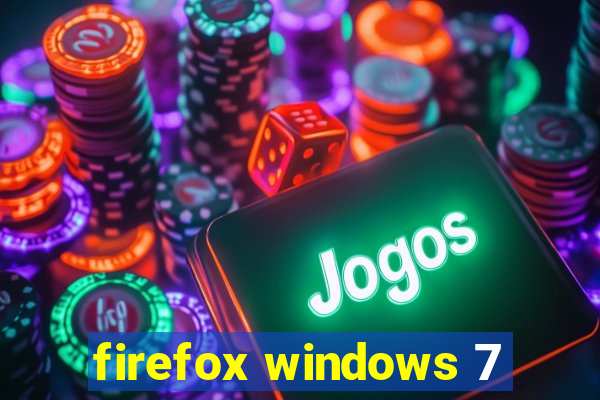 firefox windows 7